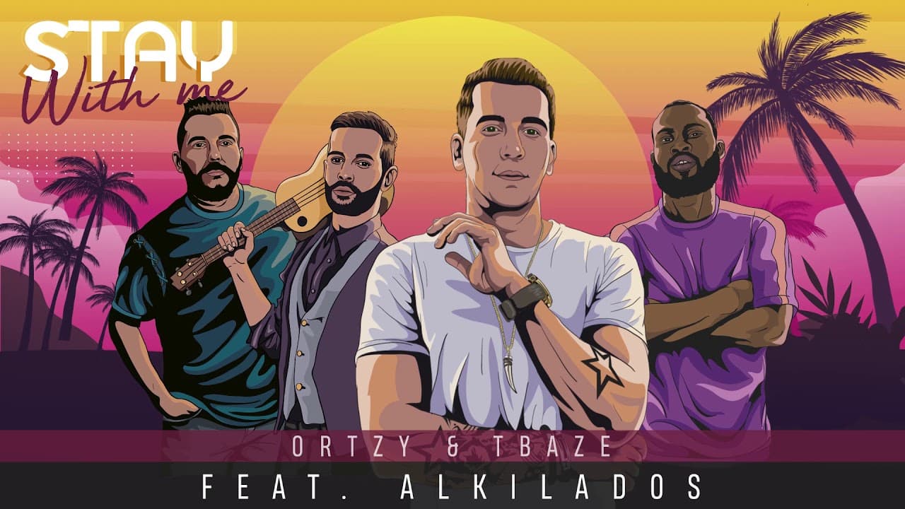 Alkilados, Ortzy, TBaze — Stay With Me