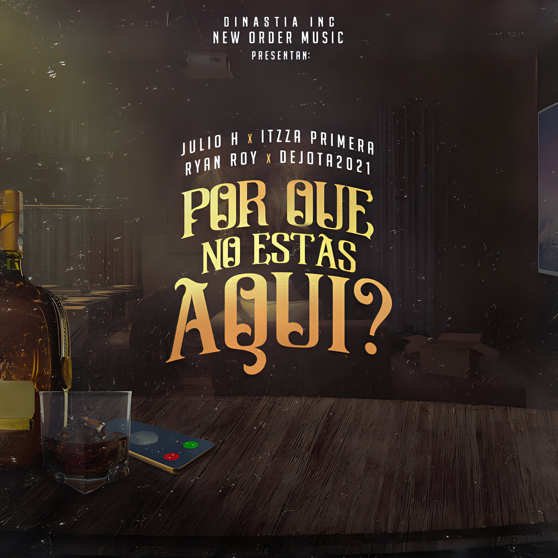 Julio H, Dejota2021, Itzza Primera ft. Ryan Roy